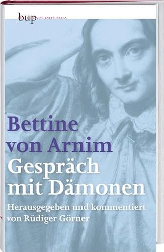 9783940432841: Bettine von Arnim - Gesprche mit Dmonen: Neuausgabe der Erstausgabe von 1852