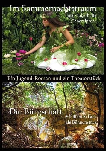 Beispielbild fr Im Sommernachtstraum / Die Brgschaft: Ein Jugend-Roman und ein Theaterstck zum Verkauf von medimops