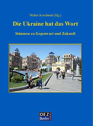 9783940452078: Die Ukraine hat das Wort: Stimmen zu Gegenwart und Zukunft