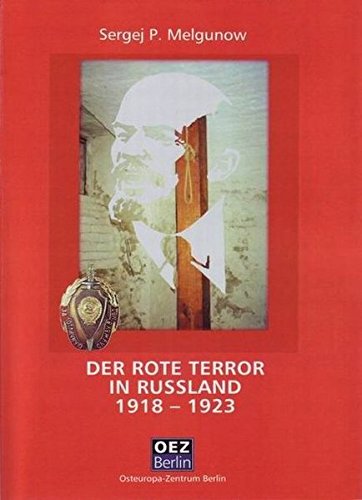 Der rote Terror in Russland 1918-1923 ( Nachdruck von 1924) - Sergej P. Melgunow