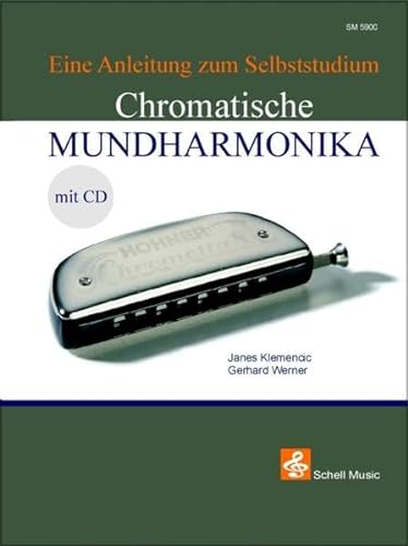 9783940474025: Die Chromatische Mundharmonika - Eine Anleitung zum Selbststudium
