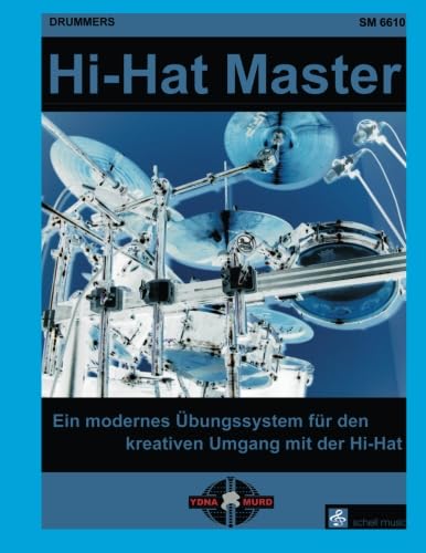 Stock image for Drummer's Hi-Hat Master: Ein innovatives bungssystem (German Edition) for sale by Books Unplugged