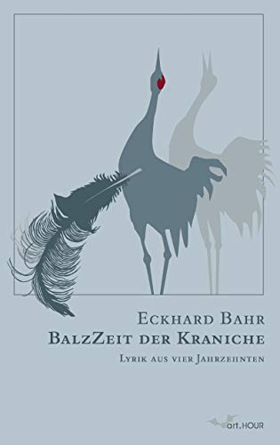 Stock image for Balzzeit der Kraniche : Gedichte aus vier Jahrzehnten for sale by Buchpark