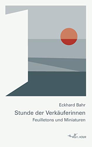 Stock image for Stunde der Verkuferinnen : Feuilletons und Miniaturen for sale by Buchpark