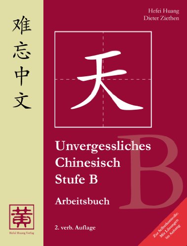 Beispielbild fr Unvergessliches Chinesisch, Stufe B. Arbeitsbuch -Language: german zum Verkauf von GreatBookPrices
