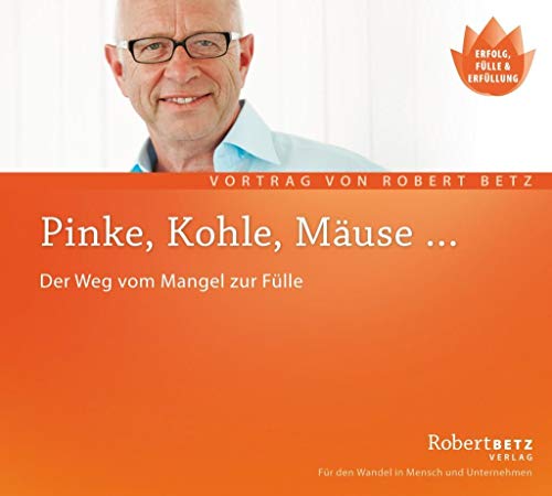 Stock image for Pinke, Kohle, Muse. Der Weg vom Mangel in die Flle for sale by medimops