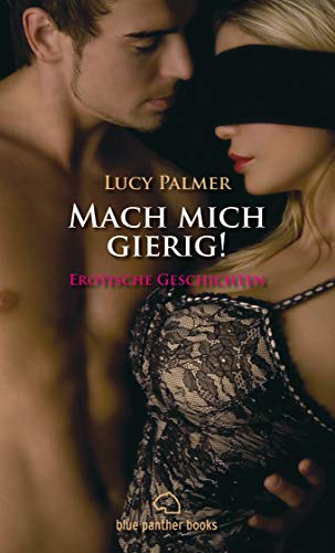 Stock image for Mach mich gierig! Erotische Geschichten 3 -Language: german for sale by GreatBookPrices