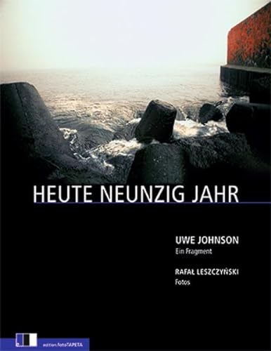 Heute Neunzig Jahr : Nachw. v. Roman Bucheli - Uwe Johnson