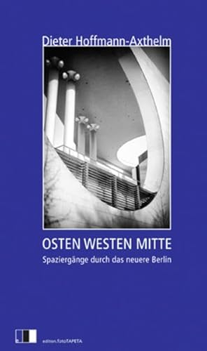 9783940524140: OSTEN WESTEN MITTE: Spaziergnge eines Planers durch das neuere Berlin