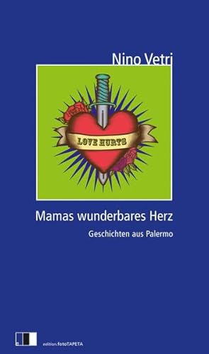 9783940524348: Mamas wunderbares Herz: Geschichten aus Palermo