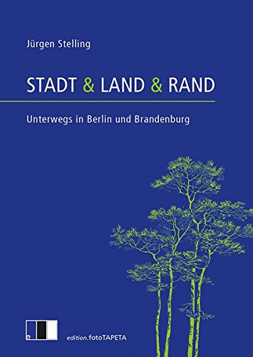 Imagen de archivo de Stadt & Land & Rand: Unterwegs in Berlin und Brandenburg a la venta por medimops