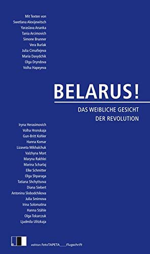 Imagen de archivo de BELARUS!: Das weibliche Gesicht der Revolution a la venta por medimops