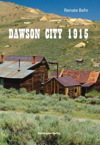Beispielbild fr Dawson City 1915 zum Verkauf von Bcherpanorama Zwickau- Planitz