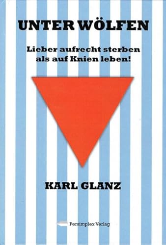 Beispielbild fr Unter Wlfen (Lieber aufrecht sterben, als auf Knien leben) zum Verkauf von medimops