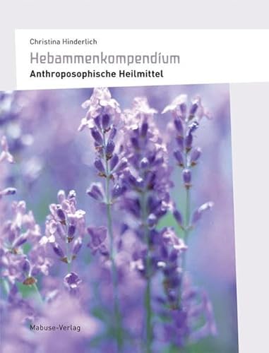 9783940529299: Hebammenkompendium: Anthroposophische Heilmittel