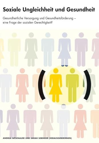 Imagen de archivo de Soziale Ungleichheit und Gesundheit. Gesundheitliche Versorgung und Gesundheitsfrderung - eine Frage der sozialen Gerechtigkeit? a la venta por medimops