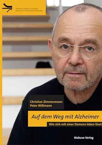 Stock image for Auf dem Weg mit Alzheimer: Wie sich mit einer Demenz leben lsst for sale by GF Books, Inc.