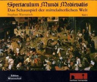 Imagen de archivo de Spectaculum Mundi Medievalis: Vom skurrilen, abscheulichen und zuweilen unerwartet normalen Leben in der mittelalterlichen Welt (3 CDs) a la venta por DER COMICWURM - Ralf Heinig