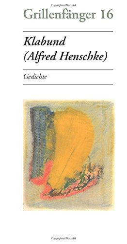 Beispielbild fr Klabund (Alfred Henschke): Gedichte (German Edition) zum Verkauf von GF Books, Inc.