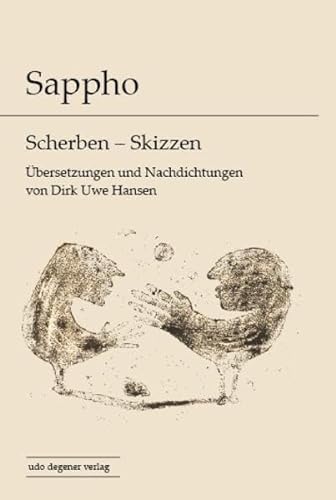 Imagen de archivo de Sappho: Scherben - Skizzen: bersetzungen und Nachdichtungen von Dirk Uwe Hansen a la venta por Caffrey Books