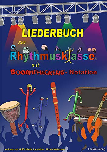 Imagen de archivo de Liederbuch zur Rhythmusklasse mit Boomwhackers-Notation: Traditionelle Kinderlieder und Volkslieder zum Singen, Trommeln und gemeinsamen Musizieren in der Schule a la venta por Revaluation Books