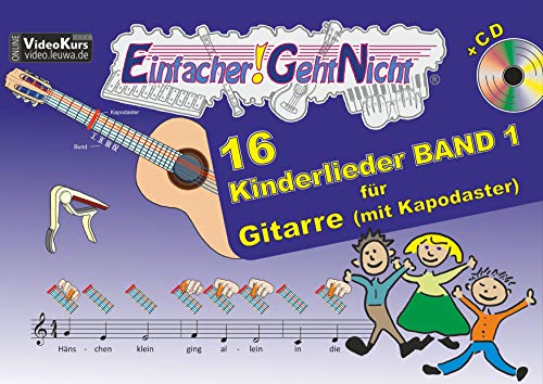 Imagen de archivo de Einfacher!-Geht-Nicht: 16 Kinderlieder BAND 1 - fr Gitarre (mit Kapodaster) mit CD: Das besondere Notenheft fr Anfnger a la venta por medimops