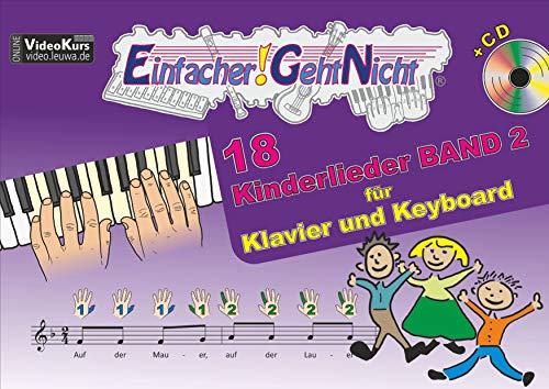 Imagen de archivo de Einfacher!-Geht-Nicht: 18 Kinderlieder BAND 2 - fr Klavier und Keyboard mit CD a la venta por Blackwell's