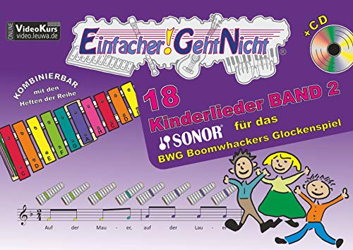 Beispielbild fr Einfacher!-Geht-Nicht: 18 Kinderlieder BAND 2 - fr das SONOR BWG Boomwhackers Glockenspiel mit CD zum Verkauf von Blackwell's