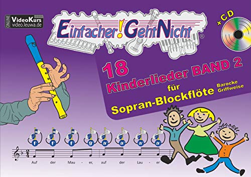 Beispielbild fr Einfacher!-Geht-Nicht: 18 Kinderlieder BAND 2 ? fr Sopran Blockflte (barocke Griffweise) mit CD: Das besondere Notenheft fr Anfnger zum Verkauf von medimops