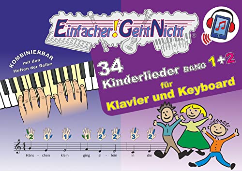 Beispielbild fr Einfacher!-Geht-Nicht: 34 Kinderlieder BAND 1+2 fr Klavier und Keyboard (+Play-Along Download / Streaming): Das besondere Notenheft fr Anfnger zum Verkauf von medimops