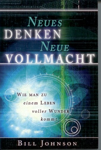 Supernatural Power of a Transformed Mind (German) (German Edition) (9783940538024) by Bill Johnson