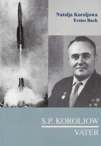 9783940541192: S.P. Koroljow - Vater 1: 1907-1938