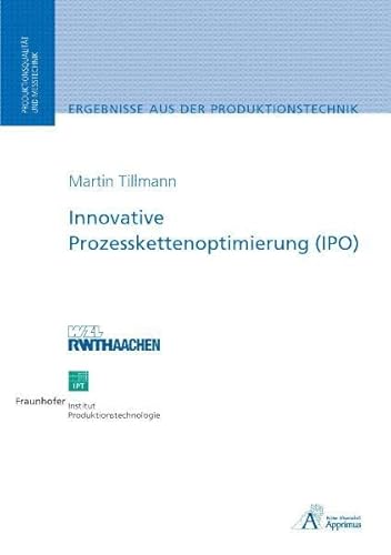 Imagen de archivo de Innovative Prozesskettenoptimierung (IPO): . a la venta por Trendbee UG (haftungsbeschrnkt)