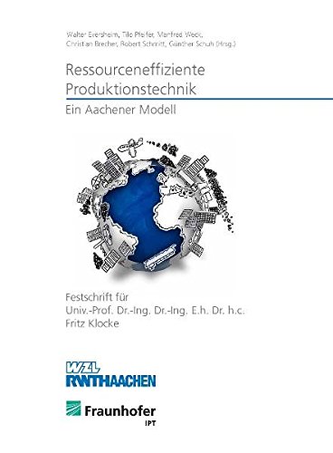 9783940565860: Ressourceneffiziente Produktionstechnik - Ein Aachener Modell: Festschrift fr Univ.-Prof. Dr.-Ing. Dr.-Ing. E.h. Dr. h.c. Fritz Klocke