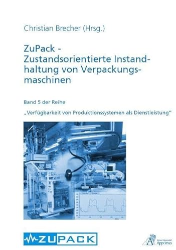 9783940565945: ZuPack - Zustandsorientierte Instandhaltung von Verpackungsmaschinen