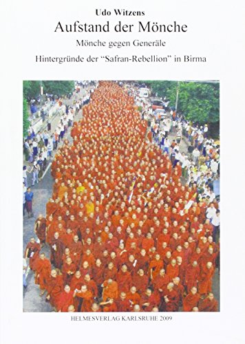 Beispielbild fr Aufstand der Mnche: Mnche gegen Generle. Hintergrund der "Safran Rebellion" in Birma zum Verkauf von Gabis Bcherlager