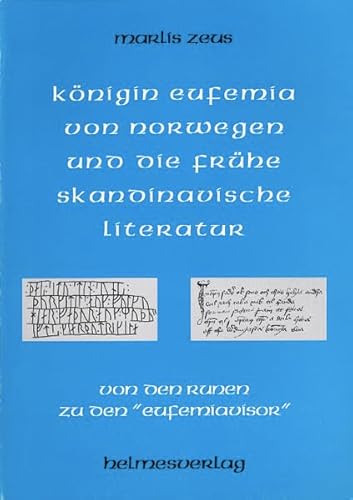 Beispielbild fr Knigin Eufemia von Norwegen und die frhe skandinavische Literatur: Von den Runen zu den "Eufemiavisor" zum Verkauf von Gabis Bcherlager