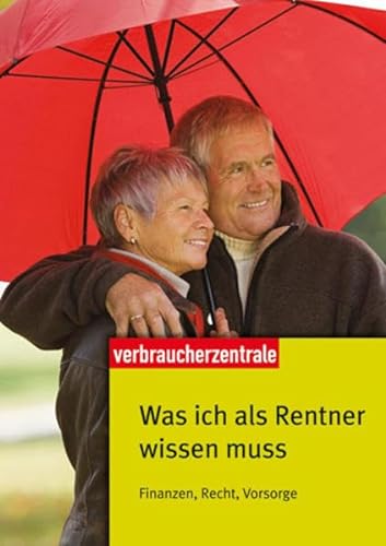 Stock image for Was ich als Rentner wissen muss: Finanzen, Recht, Vorsorge for sale by medimops