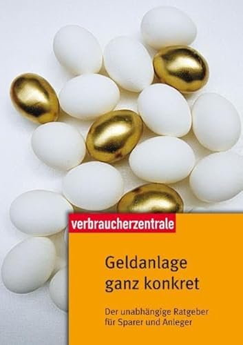 Stock image for Geldanlage ganz konkret: Der unabhngige Ratgeber fr Sparer und Anleger for sale by DER COMICWURM - Ralf Heinig