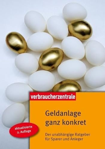 Stock image for Geldanlage ganz konkret: Der unabhngige Ratgeber fr Sparer und Anleger for sale by medimops