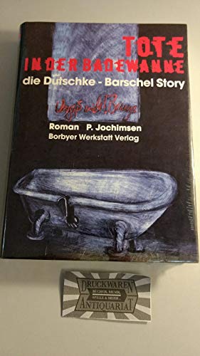 9783940586001: Tote in der Badewanne: Die Dutschke-Barschel Story. Roman (Livre en allemand)