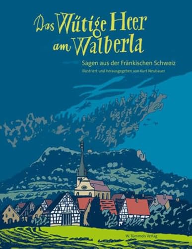 Beispielbild fr Das Wtige Heer am Walberla: Sagen aus der Frnkischen Schweiz zum Verkauf von medimops