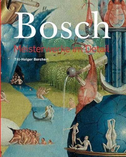 9783940602268: Hieronymus Bosch - Meisterwerke im Detail
