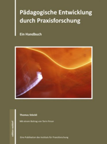 9783940606884: Pdagogische Entwicklung durch Praxisforschung: Ein Handbuch