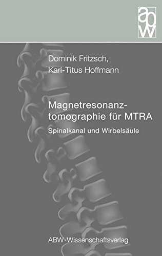 9783940615176: Magnetresonanztomographie fr MTRA: Spinalkanal und Wirbelsule