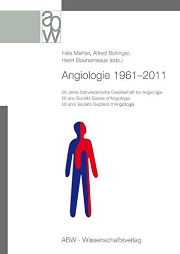 Stock image for Angiologie 1961-2011 : 50 Jahre Schweizerische Gesellschaft fr Angiologie for sale by Buchpark