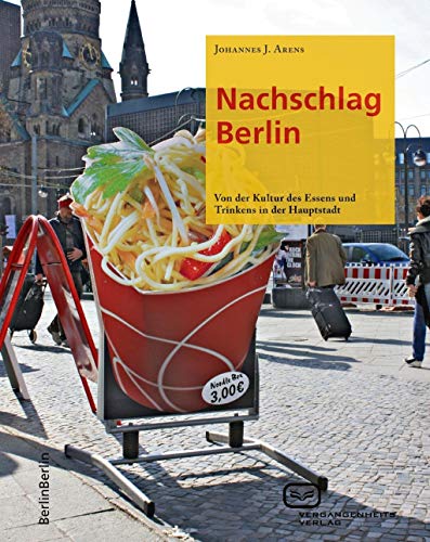 Beispielbild fr Nachschlag Berlin: Von der Kultur des Essens und Trinkens in der Hauptstadt zum Verkauf von medimops