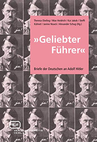 Beispielbild fr "Geliebter Fhrer": Briefe der Deutschen an Adolf Hitler zum Verkauf von medimops