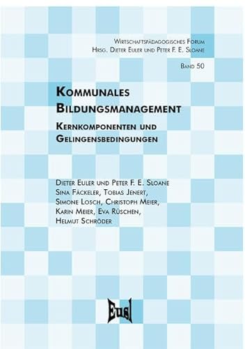 Immagine dell'editore per Kommunales Bildungsmanagement: Kernkomponenten und Gelingensbedingungen (Wirtschaftspdagogisches Forum) venduto da medimops
