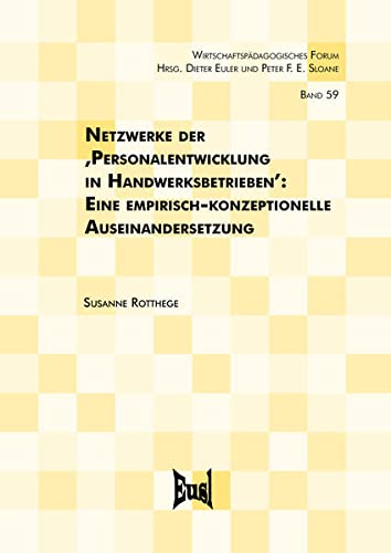 Stock image for Netzwerke der ,Personalentwicklung in Handwerksbetrieben' : Eine empirisch-konzeptionelle Auseinandersetzung for sale by Buchpark